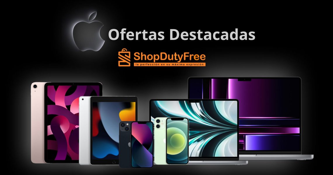 Descubre las mejores ofertas de Apple en Shopdutyfree