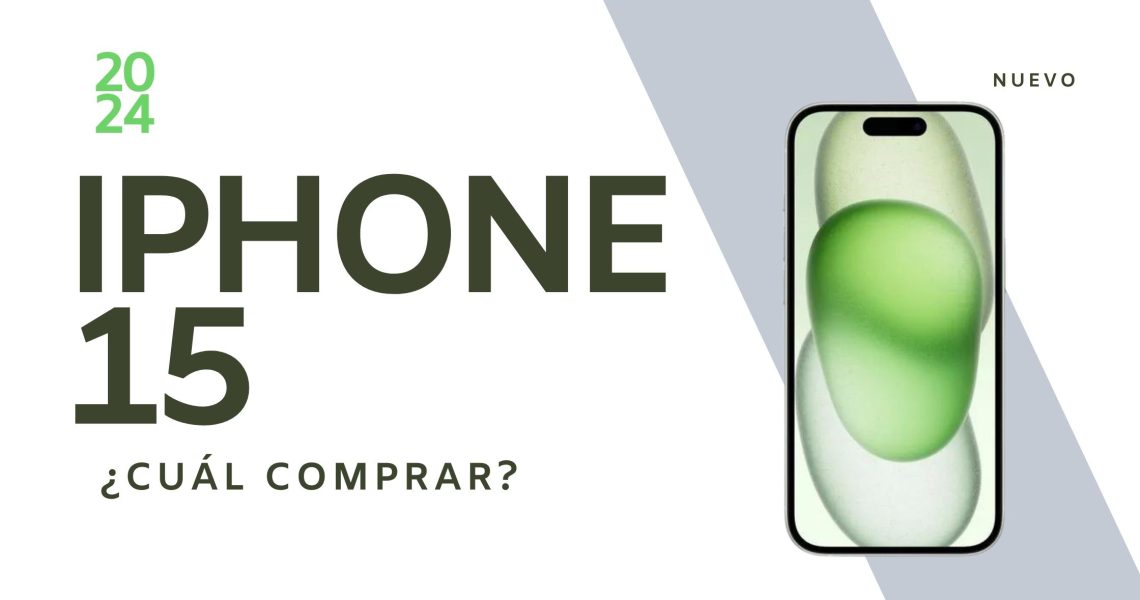 iPhone 15 Cual comprar.