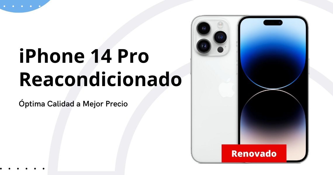 iPhone 14 Pro Reacondicionado: Óptima Calidad a Mejor Precio