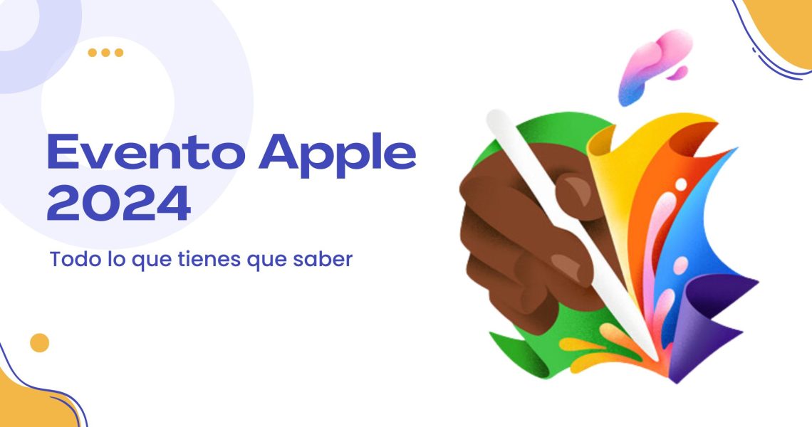 Evento de Apple: Todo lo que tienes que saber