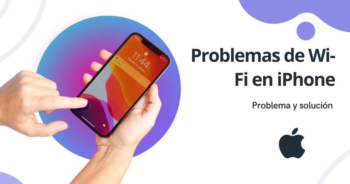 Problemas de Wi-Fi en iPhone: Problema y solución.