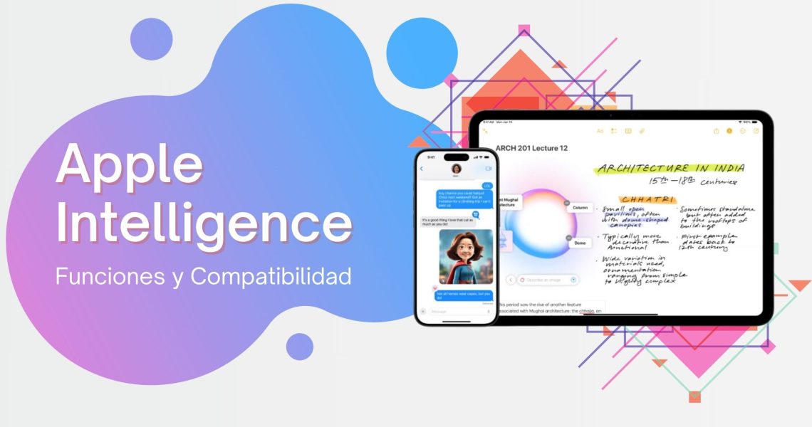 Apple Intelligence: Funciones y Compatibilidad