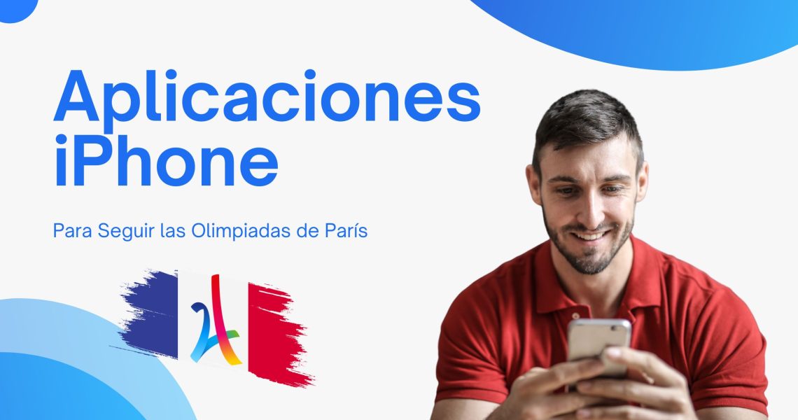 Aplicaciones iPhone para Seguir las Olimpiadas de París