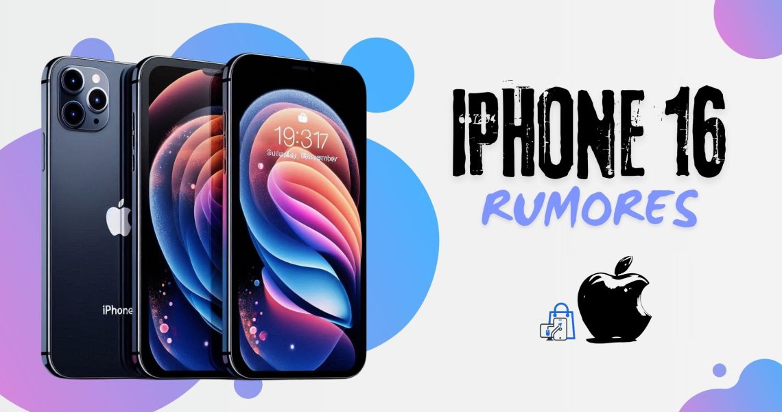 Últimos rumores sobre el esperado iPhone 16